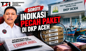 TTI Soroti Indikasi Pecah Paket di DKP Aceh.